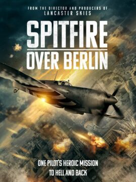 مشاهدة فيلم Spitfire Over Berlin 2022 مترجم اون لاين