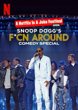 عرض Snoop Dogg’s F*Cn Around Comedy Special 2022 مترجم اون لاين