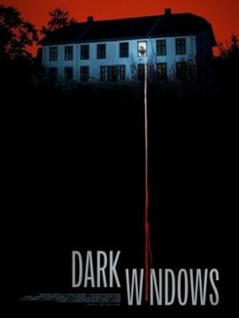 مشاهدة فيلم Dark windows 2023 مترجم