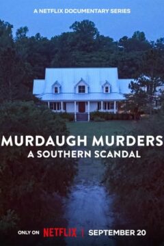 مسلسل Murdaugh Murders: A Southern Scandal الموسم الثاني الحلقة 3 والاخيرة