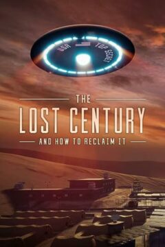 فيلم The Lost Century: And How to Reclaim It 2023 مترجم اون لاين