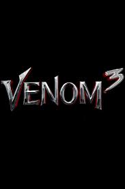 مشاهدة فيلم Venom 3 2024 مترجم