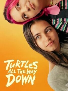 مشاهدة فيلم Turtles All The Way Down 2024 مترجم