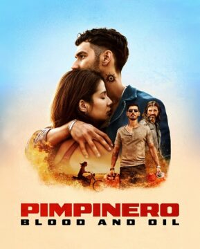 مشاهدة فيلم Pimpinero Blood and Oil 2024 مترجم