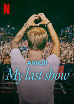 فيلم Avicii – My Last Show 2024 مترجم اون لاين